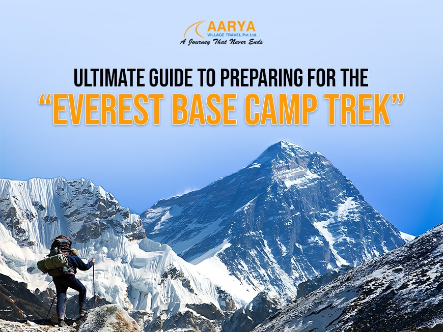 Ultimate Guide to Preparing for the Everest Base Camp Trek