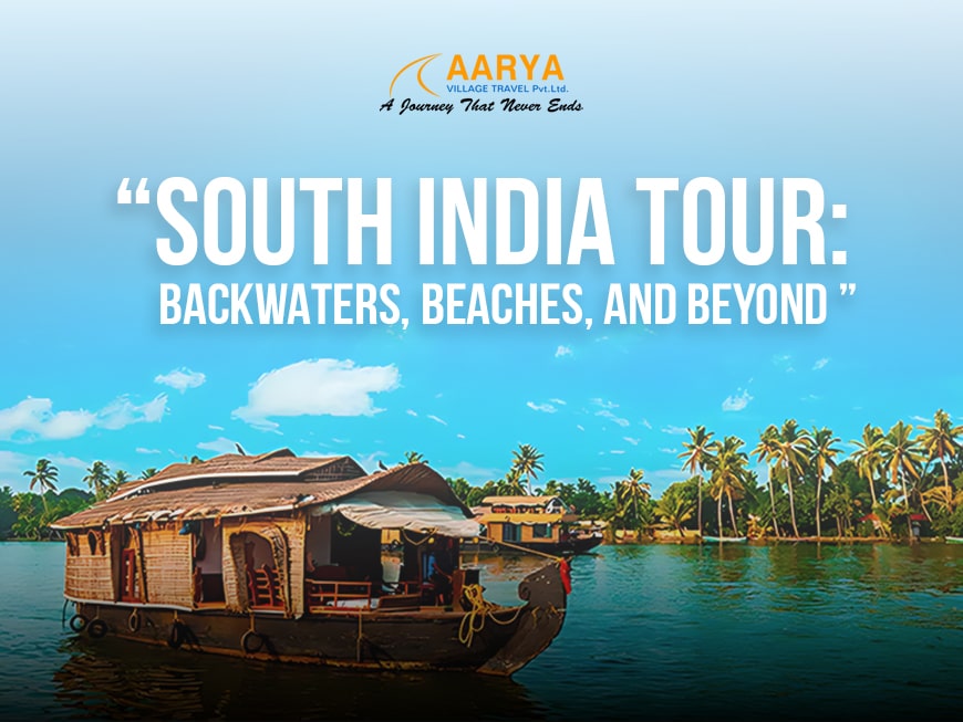 South India Tour: Backwaters, Beaches, and Beyond